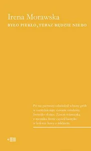 Było piekło, teraz będzie niebo