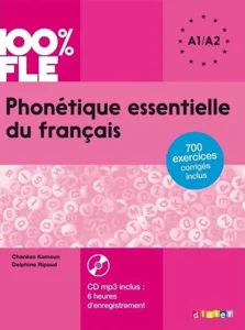 100% FLE Phonétique essentielle du français niv. A1/A2 - Livre + CD