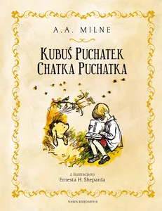 Kubuś Puchatek. Chatka Puchatka Kubuś Puchatek. Chatka Puchatka