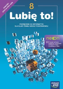Informatyka Lubię to! NEON podręcznik dla klasy 8 szkoły podstawowej EDYCJA 2024-2026