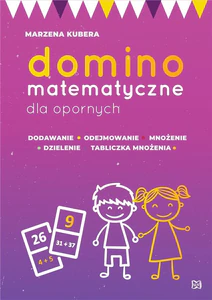 Domino matematyczne dla opornych Domino matematyczne dla opornych