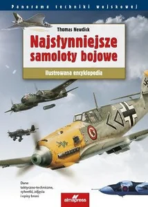 Najsłynniejsze samoloty bojowe Ilustrowana historia