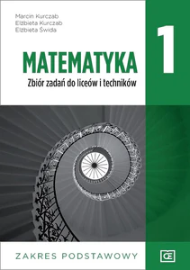 Matematyka 1 Zbiór zadań zakres podstawowy Szkoła ponadpodstawowa