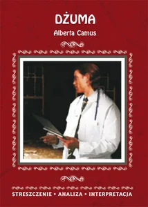 Dżuma Alberta Camus Streszczenie, analiza, interpretacja