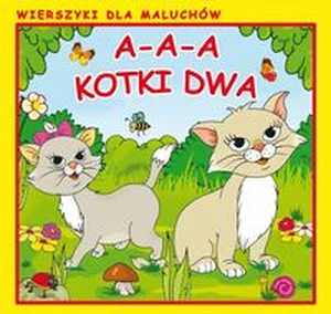 A-a-a, kotki dwa Wierszyki dla Maluchów