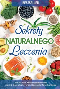 Sekrety naturalnego leczenia Sekrety naturalnego leczenia