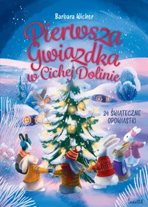 Pierwsza gwiazdka w cichej dolinie Pierwsza gwiazdka w cichej dolinie