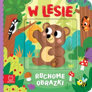 Ruchome obrazki. W lesie Ruchome obrazki. W lesie