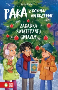 PAKA z domku na drzewie. Zagadka świątecznej gwiazdy PAKA z domku na drzewie. Zagadka świątecznej gwiazdy