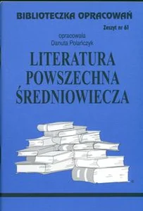 Biblioteczka Opracowań Literatura powszechna średniowiecza Zeszyt nr 61