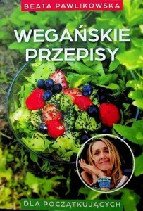 Wegańskie przepisy Wegańskie przepisy