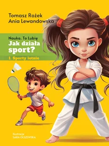 Jak działa sport? Sporty letnie Jak działa sport? Sporty letnie