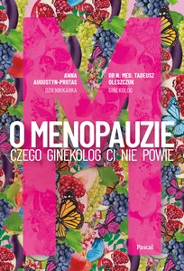 Zestaw: O Menopauzie. Czego ginekolog Ci nie pow + Facet jak młody bóg