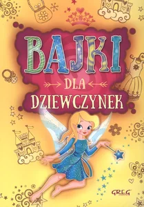 Zestaw: Bajki dla dziewczynek + Mądre bajki przyjaźń