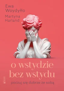 Zestaw: Żyć lepiej + O wstydzie bez wstydu
