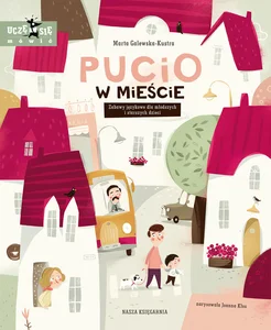 Zestaw: Pucio w mieście + Pucio i ćwiczenia z mówienia, czyli nowe Zestaw: Pucio w mieście + Pucio i ćwiczenia z mówienia, czyli nowe