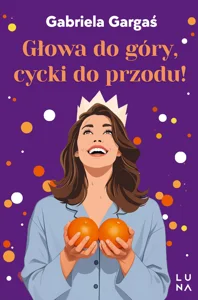 Zestaw: Głowa do góry, cycki do przodu! + Wszystko na mojej głowie Zestaw: Głowa do góry, cycki do przodu! + Wszystko na mojej głowie
