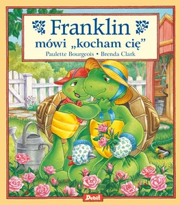 Zestaw: Franklin mówi „kocham cię” + Franklin rządzi się Zestaw: Franklin mówi „kocham cię” + Franklin rządzi się