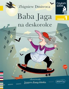 Zestaw: Baba Jaga na deskorolce Czytam sobie Poz + Tramwaj numer 28 Czytam sobie Poziom 1