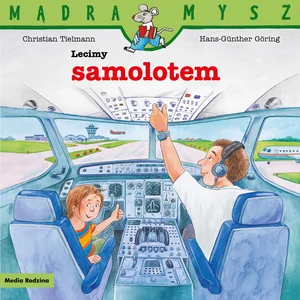 Zestaw: Mądra Mysz Lecimy samolotem + Mądra Mysz Mam przyjaciela mechanika sam