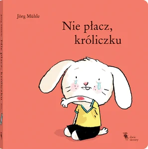 Zestaw: Śpij, króliczku + Nie płacz, króliczku
