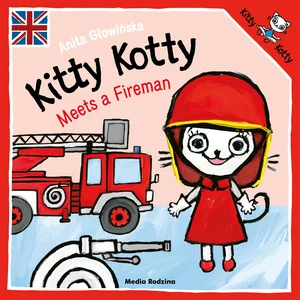 Zestaw: Kitty Kotty is ill + Kitty Kotty Meets a Fireman