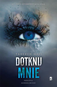 Zestaw: Odkryj mnie Tom 2 + Dotknij mnie. Tom 1