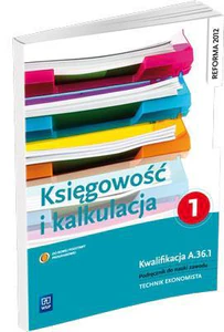 Księgowość i kalkulacja Podręcznik Część 1 Technikum
