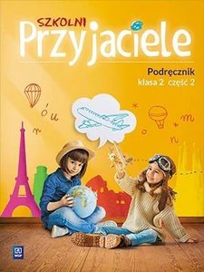 Szkolni Przyjaciele 2 Podręcznik część 2 Szkoła podstawowa