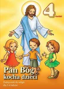 Pan Bóg kocha dzieci 3-4 lata Podręcznik Przedszkole
