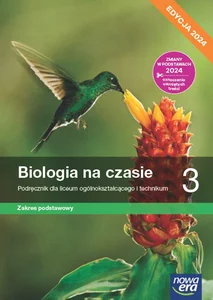 Biologia na czasie 3 Podręcznik Zakres podstawowy Liceum i technikum Biologia na czasie 3 Podręcznik Zakres podstawowy Liceum i technikum