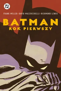 Batman. Rok pierwszy. DC Deluxe wyd. 2025