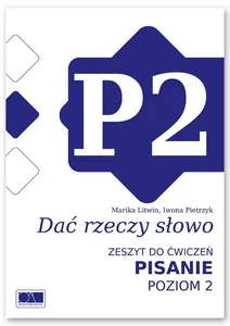 Dać rzeczy słowo. Pisanie - poziom 2. Dać rzeczy słowo. Pisanie - poziom 2.