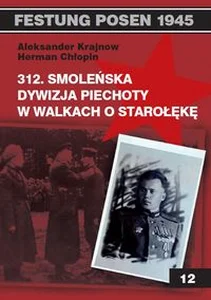 312 Smoleńska Dywizja Piechoty w walkach o Starołękę 312 Smoleńska Dywizja Piechoty w walkach o Starołękę