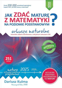 Jak zdać maturę z matematyki na poziomie podstawowym Arkusze maturalne 2024-2026