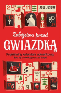Zabójstwo przed Gwiazdką Kryminalny kalendarz adwentowy
