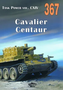 Cavalier. Centaur. Tank Power vol. CXIV 367