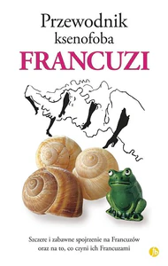 Przewodnik ksenofoba Francuzi