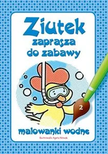 Ziutek zaprasza do zabawy część 2 Malowanki wodne