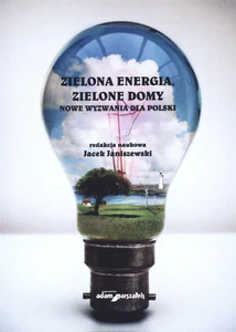 Zielona energia zielone domy Nowe wyzwania dla Polski