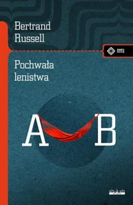 Pochwała lenistwa i inne eseje