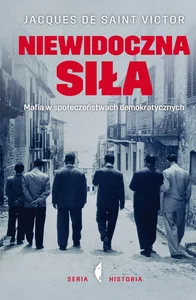 Niewidoczna siła Mafia w społeczeństwach demokratycznych