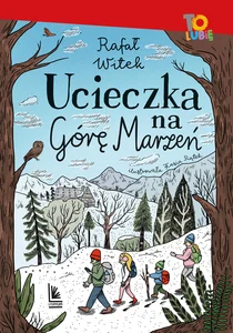 Ucieczka na Górę Marzeń Ucieczka na Górę Marzeń