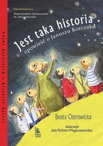 Jest taka historia. Opowieść o Januszu Korczaku wyd. 2026