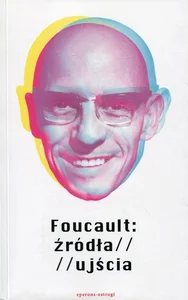 Foucault: źródła / ujścia Foucault: źródła / ujścia