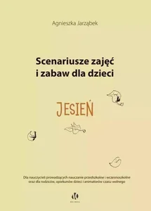 Scenariusze zajęć i zabaw dla dzieci Jesień