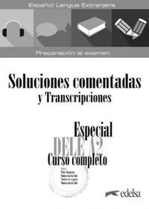 Especial DELE A2 Curso completo klucz Soluciones comentadas y transcripciones Especial DELE A2 Curso completo klucz Soluciones comentadas y transcripciones