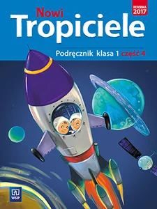 Nowi tropiciele 1 Podręcznik Część 4 Edukacja wczesnoszkolna