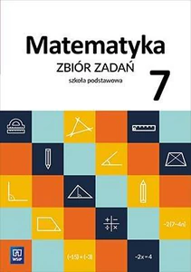 Matematyka 7 Zbiór zadań Szkoła podstawowa