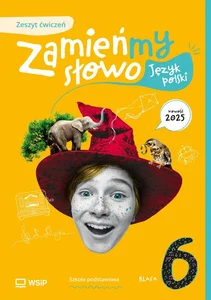 Język polski Zamieńmy słowo zeszyt ćwiczeń klasa 6 szkoła podstawowa